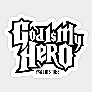 god is my hero, psalms 18:2 Sticker